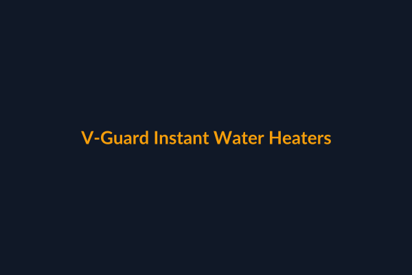 V-Guard Instant Water Heaters available at Raguveer Electric Talala